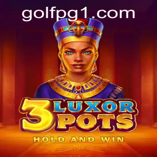 Descubra o Fascinante Jogo 3LuxorPots: A Evolução do GOLF PG